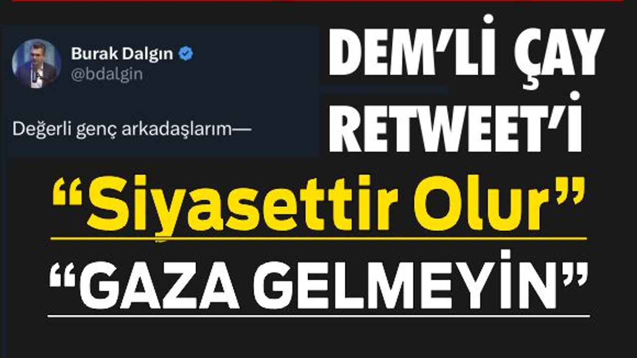 Burak Dalgın'dan “Siyasete Kapılmayın!”