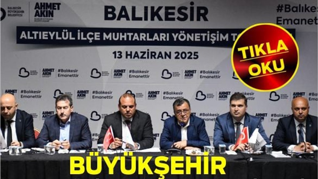 Büyükşehir, Altıeylül İlçe Muhtarlarını Dinledi