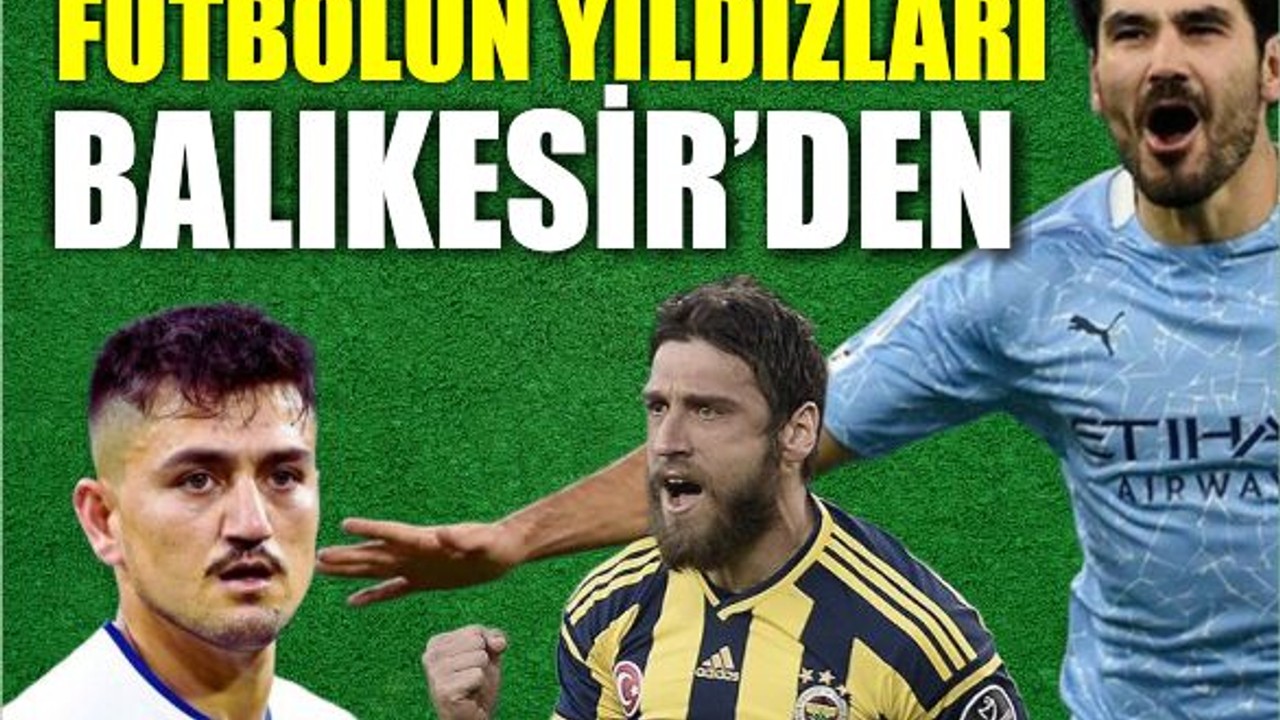 Balıkesir Futbolun Yıldızlarını Yetiştirdi