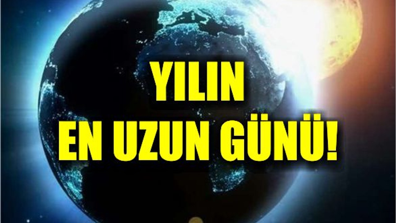 21 Haziran: Yılın En Uzun Günü Başlıyor!