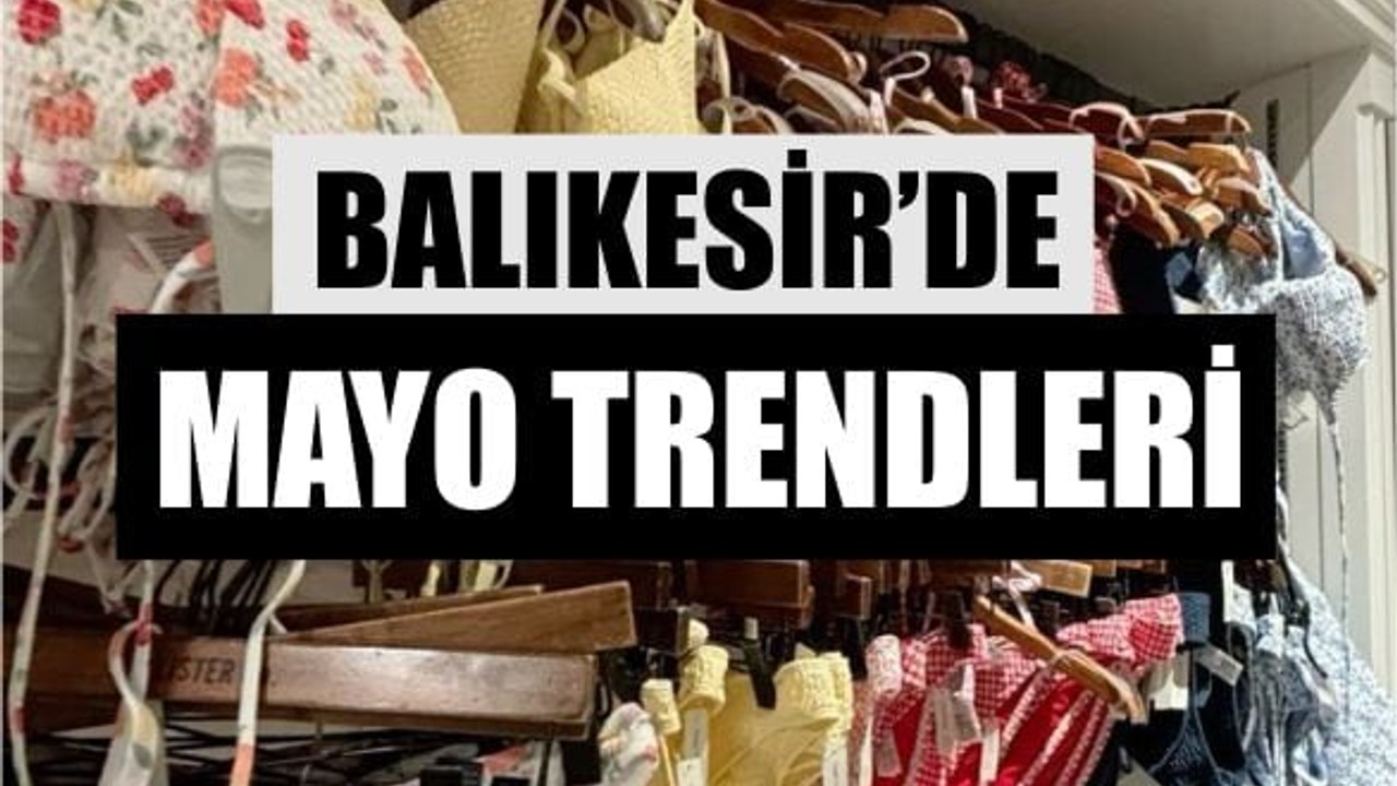 Balıkesir'de 2025 Trend Mayolar