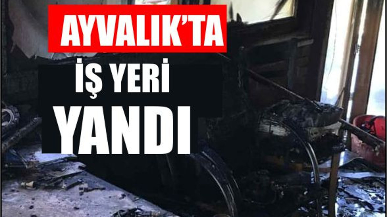 Ayvalık’ta İşyeri Alev Aldı