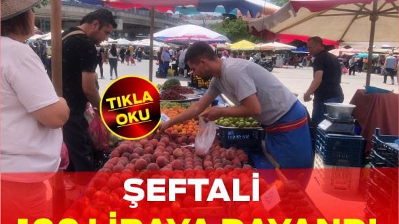 Şeftali 100 TL’ye Dayandı! Balıkesir Pazarı Fiyatlarla Kabarıyor