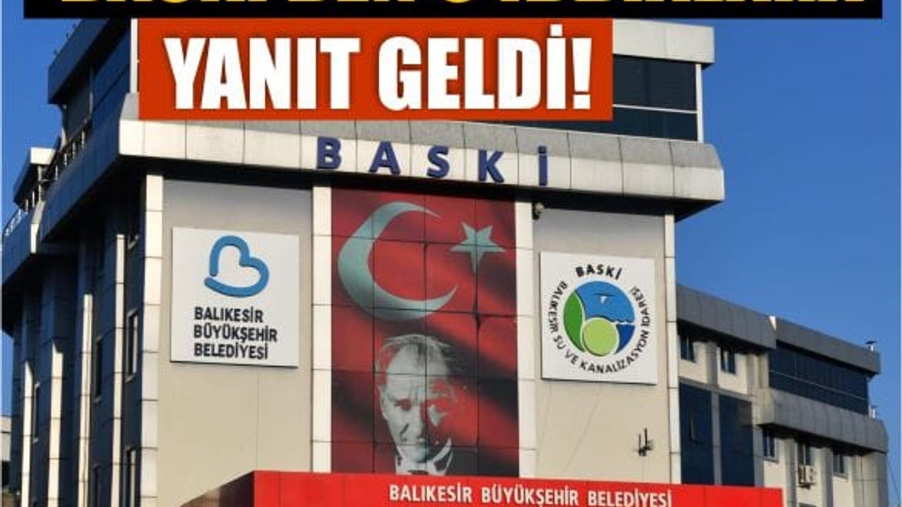 BASKİ’den O İddialara Jet Hızında Yanıt