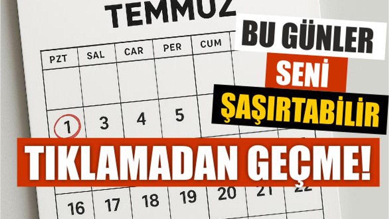 Temmuz Ayı Özel Günler Takvimi