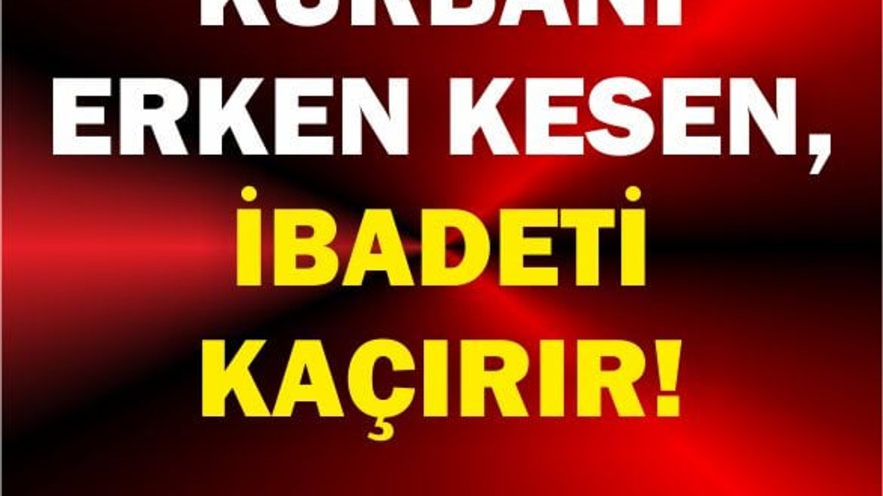 Namazdan Önce Kurban Kesersen, Boşa Gider!