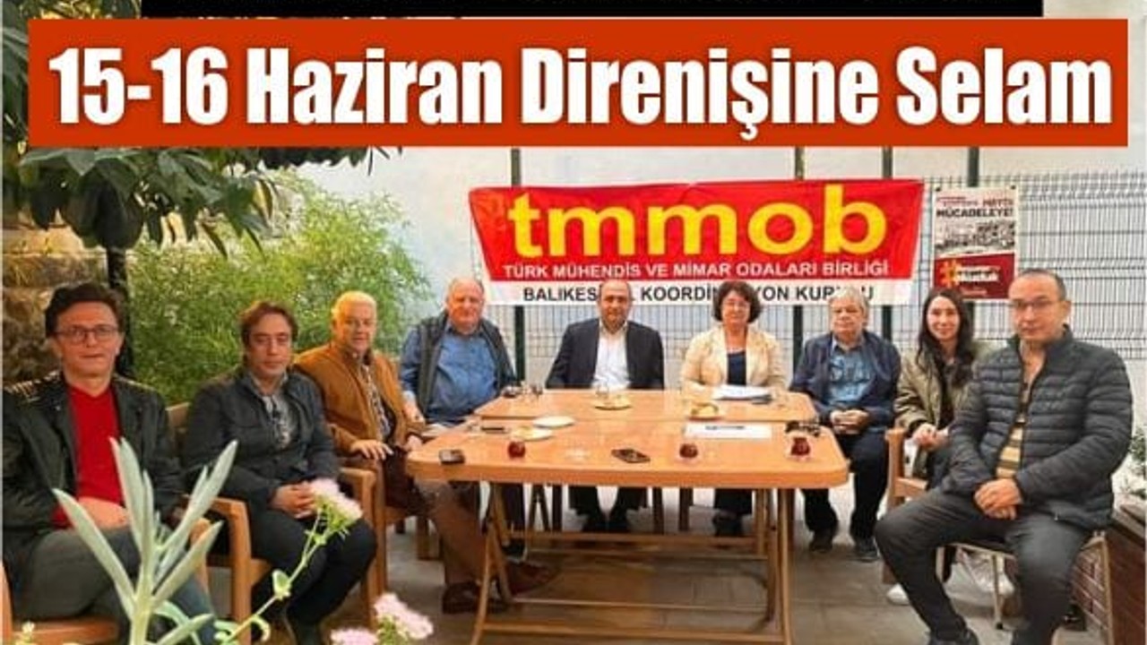 TMMOB Balıkesir’den 15-16 Haziran Direnişine Selam