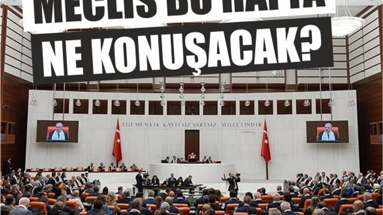 Meclis Tatilden Çıktı! Gözler Bu Düzenlemelerde