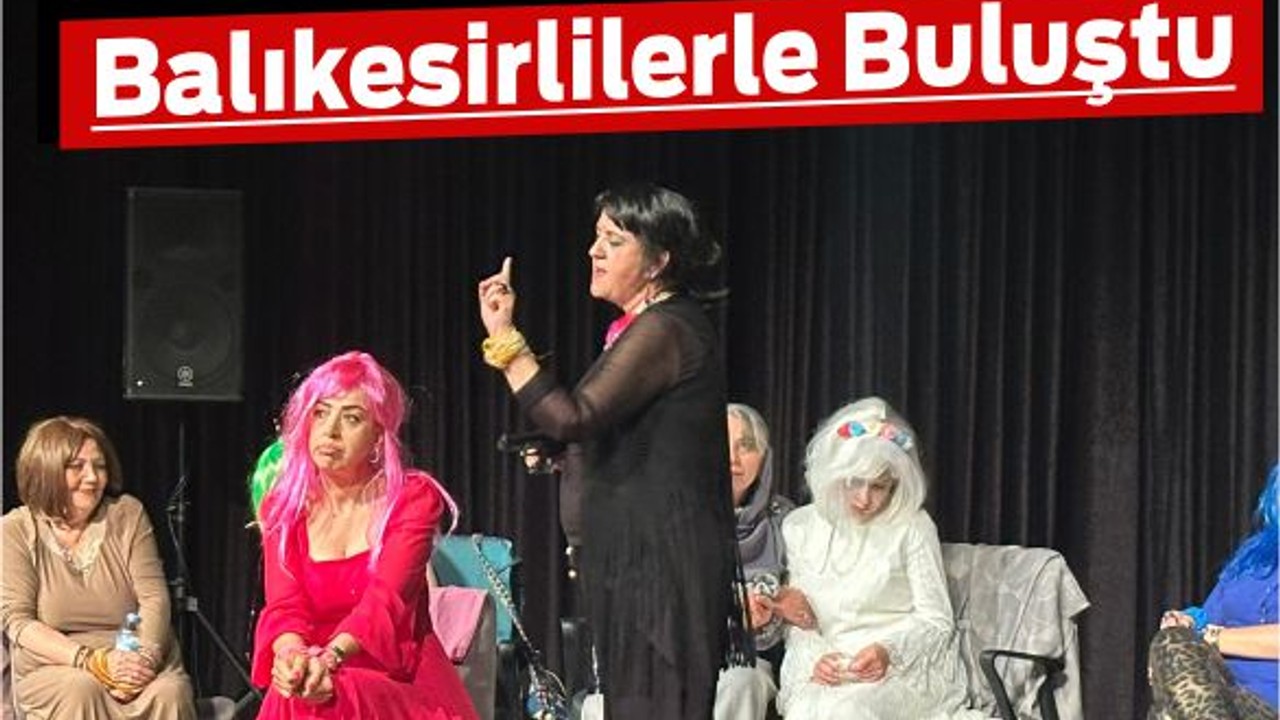 MorCepKen Kadın Tiyatrosu Balıkesirlilerle Buluştu