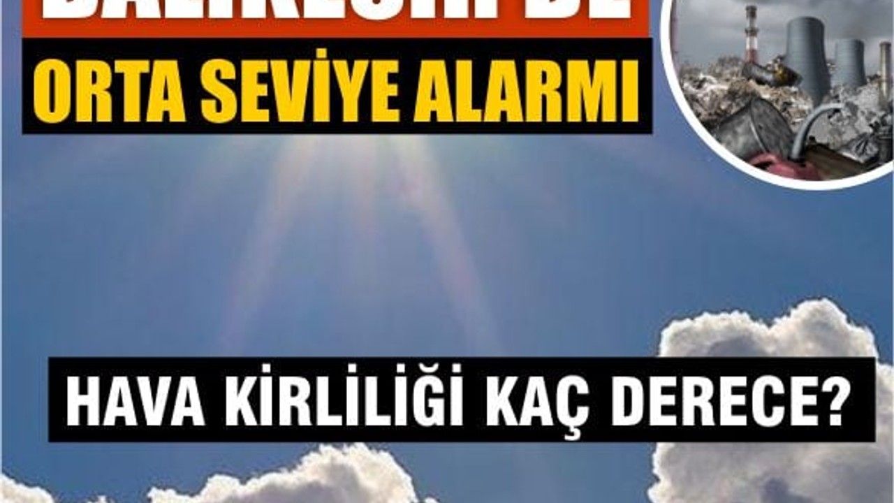 Balıkesir’de Hava Kalitesi Ölçüldü! İşte Derecesi