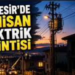 Balıkesir’de 24 Nisan Planlı Elektrik Kesintisi: Altıeylül Ve Karesi’de Hangi Mahalleler Etkilenecek?