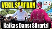 Milletvekili Serkan Sarı’dan Kafkas Dansı Sürprizi