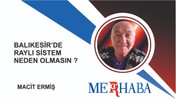Balıkesir’de Raylı Sistem Neden Olmasın?