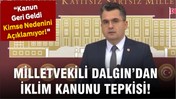 Vekil Dalgın: “Sanayiciye Yeni Yük Getirecek Kanunla Gelmeyin”
