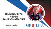 Bilim Kafe’ye Neden Sahip Çıkamadık?