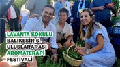 Lavanta Kokulu Balıkesir 6. Uluslararası Aromaterapi Festivali