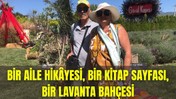 Bir Aile Hikâyesi, Bir Kitap Sayfası, Bir Lavanta Bahçesi: Aromaterapi Festivali’nde Yaşananlar