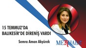 15 Temmuz’da Balıkesir’de Direniş Vardı