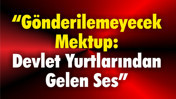 “Gönderilemeyecek Mektup: Devlet Yurtlarından Gelen Ses”