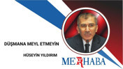 Düşmana Meyl Etmeyin