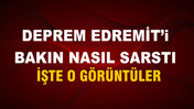 Edremit’te Deprem Korkuttu