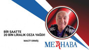 Bir Saatte 20 Bin Liralık Ceza Yağdı!