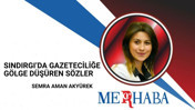 Sındırgı’da Gazeteciliğe Gölge Düşüren Sözler
