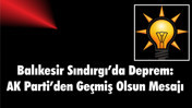 Balıkesir Sındırgı’da Deprem: AK Parti’den Geçmiş Olsun Mesajı