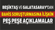 Beşiktaş ve Galatasaray’dan Bahis Soruşturmasına Sert Tepki: “Masumiyet ve Adalet Vurgusu”