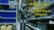 Robot Videosu CGI mı? Dünyada Büyük Tartışma