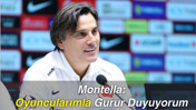 Montella: Oyuncularımla Gurur Duyuyorum