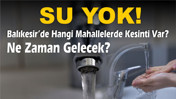 BASKİ’den 24 Kasım Su Kesintisi Uyarısı: Bugün Hangi İlçelerde Su Yok?