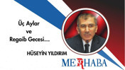 Üç Aylar ve Regaib Gecesi...