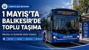 Ücretsiz Hatlar 1 Mayıs 2026: Balıkesir ve İlçelerinde Nerelerde Olacak?