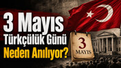 3 Mayıs Neden Türkçülük Günü Olarak Anılıyor? 3 Mayıs Türkçülük Günü Mesajları