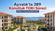 Ayvalık’ta TOKİ Heyecanı Başladı