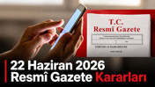 22 Haziran 2026 Resmî Gazete Kararları: Bugün Hangi Kararlar Alındı?