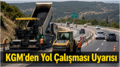 Yola Çıkacaklar Dikkat! KGM 5 Temmuz Balıkesir İçin Yol Çalışmalarını Açıkladı