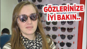 GÖZLÜK SEÇİMİNE DİKKAT EDİN
