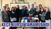 KEÇE KURSU TAMAMLANDI