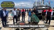 Balıkesir Denizinde Hayalet Ağlar