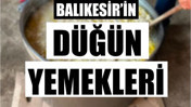 Balıkesir'in Düğün Yemekleri Nelerdir?