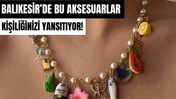 Balıkesir’de Aksesuar Tercihleri Değişiyor