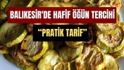 Balıkesir’de Hafif ve Lezzetli Bir Alternatif: Kabak Kızartması