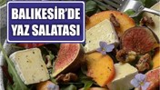 Balıkesir'de Yaz Meyveleriyle Salata Yapımı