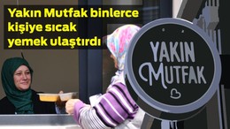 Başkan Akın’ın “Yakın Mutfak” projesi binlerce kişiye nefes oldu