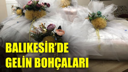 Balıkesir’de Gelin Çantalarında Ne Olur?