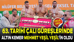 63. Tarihi Çalı Güreşleri’nde Altın Kemer Balıkesir’e Geldi
