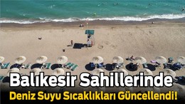 Balıkesir Sahillerinde Deniz Suyu Sıcaklıkları Güncellendi!
