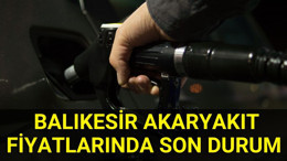 Balıkesir Akaryakıt Fiyatlarında Son Durum